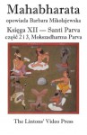 Mahabharata, Ksiega XII, Santi Parva, czesc 2 i 3: Mokszadharma Parva - O drodze do Wyzwolenia (Polish Edition) - Anonymous, Barbara Mikolajewska