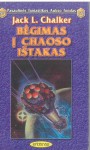 Bėgimas į chaoso ištakas - Jack L. Chalker, Gediminas Urbonaitis