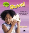 Ouve! (Os Cinco Sentidos, #4) - Sally Hewitt, Irene Ramalho