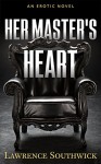 Her Master's Heart - Lawrence Southwick, S.H. Beans