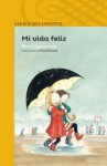 Mi vida feliz (Serie Amarilla) (Spanish Edition) - Rose Lagercrantz, Eva Eriksson