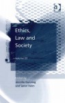 Ethics, Law and Society: Volume III - Jennifer Gunning, Soren Holm