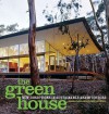 The Green House: New Directions in Sustainable Architecture - Alanna Stang, Christopher Hawthorne