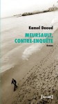 Meursault, contre-enquête - Kamel Daoud