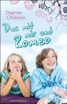 Das mit mir und Romeo (German Edition) - Dagmar Chidolue