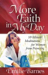 More Faith in My Day - Emilie Barnes, Harvest House Publishers