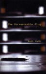 The Unreasonable Slug - Matt Cook