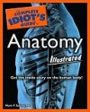 The Complete Idiot's Guide to Anatomy Illustrated - Mark F. Seifert