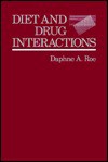 Diet and Drug Interactions - Daphne A. Roe