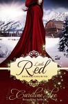 Little Red: An Everland Ever After Tale - Caroline Lee