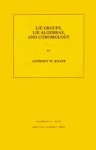 Lie Groups, Lie Algebras, and Cohomology. (MN-34): - Anthony W. Knapp