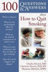 100 Questions & Answers about How to Quit Smoking - Charles Herrick, Marianne Mitchell