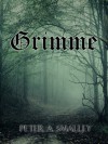 Grimme (The Europas Cycle) - Peter A. Smalley, Jenna Huffman, Jason Vanhee