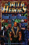 Pulp Heroes - More Than Mortal - Wayne Reinagel, Wayne Reinagel