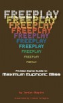 Freeplay: A Video Game Guide to Maximum Euphoric Bliss - Jordan Shapiro, Frankie Tartaglia