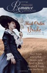 Mail Order Bride Collection (A Timeless Romance Anthology) (Volume 16) - Stacy Henrie, Kristin Holt, Annette Lyon, Sarah M. Eden, Heather B. Moore, Sian Ann Bessey