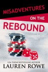 Misadventures on the Rebound - Lauren Rowe