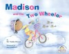 Madison and the Two Wheeler - Vanita Braver, Carl Dirocco