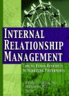 Internal Relationship Management: Linking Human Resources to Marketing Performance (Journal of Relationship Marketing) - Michael D. Hartline, David Bejou