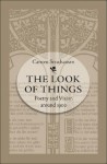 The Look of Things: Poetry and Vision Around 1900 - Carsten Strathausen