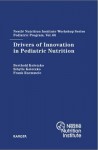 Drivers of Innovation in Pediatric Nutrition - Berthold Koletzko, S. Koletzko, F. Ruemmele