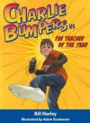 Charlie Bumpers vs. the Teacher of the Year - Bill Harley