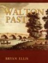 Walton Past - Bryan Ellis