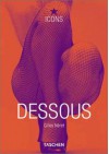 Dessous: Lingerie as Erotic Weapon - Gilles Néret