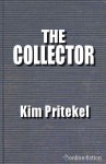 The Collector - Kim Pritekel