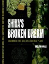 Shiva's Broken Dream. Cannabis: The tale of a sacred plant. - Mel Thomas