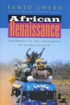 African Renaissance: Roadmaps to the Challenge of Globalization - Fantu Cheru