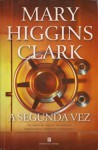 A Segunda Vez - Mary Higgins Clark