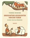 Großvaters Geschichten Von Den Tieren. (Ab 5 J.) - Thomas Winding