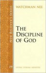 New Believer's Series: The Discipline of God - Watchman Nee