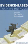 Evidence-Based Training Methods - Ruth Colvin Clark