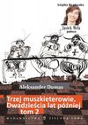 Trzej muszkieterowie. 20 lat później, tom 2 - Aleksander Dumas