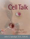 Cell Talk - John E. Upledger