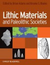 Lithic Materials and Paleolithic Societies - Brian Adams, Brooke Blades