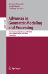 Advances in Geometric Modeling and Processing: 6th International Conference, GMP 2010, Castro Urdiales, Spain, June 16-18, 2010, Proceedings - Bernard Mourrain, Scott Schaefer, Guoliang Xu