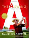 The A Swing: The Alternative Approach to Great Golf - David Leadbetter, Ron Kaspriske