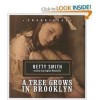 A Tree Grows in Brooklyn Publisher: Blackstone Audio, Inc.; Unabridged edition - Betty Smith