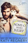 Nome-o Seeks Juliet (Odds-Are-Good #2) - Katy Regnery