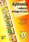 Dyktanda i zabawy ortograficzne klasy 4,5,6 - Barbara Włodarczyk