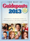 The Best of Guideposts 2013: 47 True Stories of Hope and Inspiration - Guideposts Books