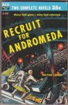 Recruit for Andromeda - Milton Lesser