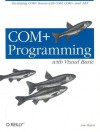 COM+ Programming with Visual Basic: Developing COM+ Servers with COM, COM+, and .NET - José Mojica