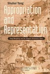 Appropriation and Representation: Feng Menglong and the Chinese Vernacular Story - Shuhui Yang