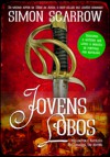 Jovens Lobos (Revolution, #1) - Simon Scarrow, Maria Luísa Fernandez Alves