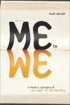 Me to We: A Pastor's Discovery of the Power of Partnership - Alan E. Nelson