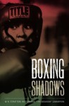 Boxing Shadows - W.K. Stratton, Anissa "The Assassin" Zamarron